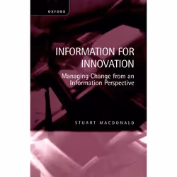 ISBN Information for Innovation ( Managing Change from an Information Perspective ), Anglais, Livre broché