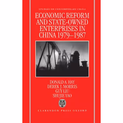 ISBN Economic Reform and State-Owned Enterprises in China 1979-87, Donald Hay, Derek Morris, Guy Liu, Shujie Yao, unisexe, Ox ...