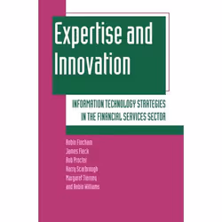 ISBN Expertise and Innovation ( Information Technology Strategies in the Financial Services Sector ), Robin Fincham, James Fl ...