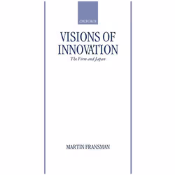 ISBN Visions of Innovation ( The Firm and Japan ), Martin Fransman, Anglais, Oxford University Press, 13/05/1999, unisexe, 1 ...