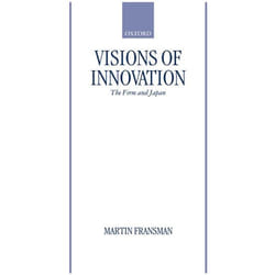 Visions of Innovation, Japan Business and Economics Series
