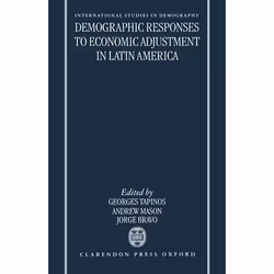ISBN Demographic Responses to Economic Adjustment in Latin America, G. Tapinos, A. Mason, J. Bravo, unisexe, Oxford Universit ...