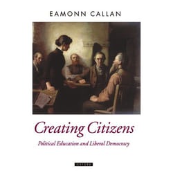 ISBN Creating Citizens ( Political Education and Liberal Democracy )