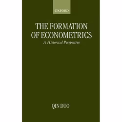 ISBN The Formation of Econometrics ( A Historical Perspective ), Qin Duo, 224 pages, Anglais, Oxford University Press, 31/07/ ...