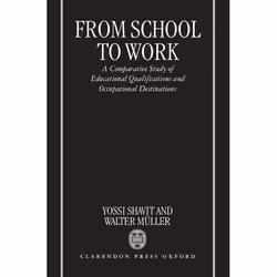 ISBN From School to Work ( A Comparative Study of Educational Qualifications and Occupational Destinations ), Yossi Shavit, W ...