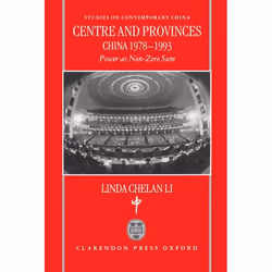 ISBN Centre and Provinces: China 1978-93 ( Power as Non-Zero-Sum ), Linda Chelan Li, Anglais, Oxford University Press, 14/05/ ...