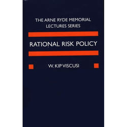Rational Risk Policy, Arne Ryde Memorial Lectures