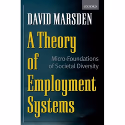 ISBN A Theory of Employment Systems ( Micro-Foundations of Societal Diversity ), Anglais, Couverture rigide