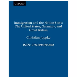 ISBN Immigration and the Nation-State ( The United States Germany and Great Britain ), Anglais, Couverture rigide, 368 pages