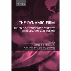 ISBN The Dynamic Firm ( The Role of Technology Strategy Organization and Regions ), Anglais, Couverture rigide