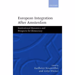 ISBN European Integration after Amsterdam ( Institutional Dynamics and Prospects for Democracy ), Anglais, Livre broché