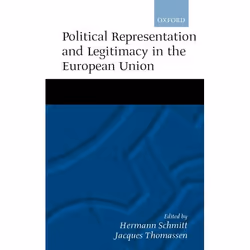 ISBN Political Representation and Legitimacy in the European Union, Hermann Schmitt, Jacques Thomassen, Anglais, Oxford Unive ...