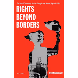 ISBN Rights Beyond Borders ( The Global Community and the Struggle over Human Rights in China ), Anglais, Couverture rigide, ...