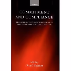ISBN Commitment and Compliance ( The Role of Non-Binding Norms in the International Legal System ), Anglais, Livre broché, 59 ...