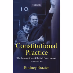 ISBN Constitutional Practice ( The Foundations of British Government ), Anglais, Couverture rigide, 348 pages