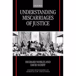 ISBN Understanding Miscarriages of Justice ( Law the Media and the Inevitability of a Crisis ), 296 pages