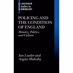 ISBN Policing and the Condition of England ( Memory Politics and Culture ), 398 pages