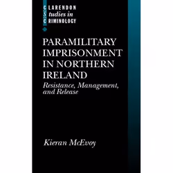 ISBN Paramilitary Imprisonment in Northern Ireland ( Resistance Management and Release ), 440 pages