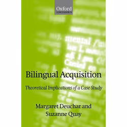 ISBN Bilingual Acquisition ( Theoretical Implications of a Case Study ), 176 pages