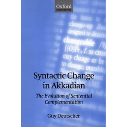 ISBN Syntactic Change in Akkadian ( The Evolution of Sentential Complementation )