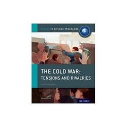 ISBN Cold War: Tensions and Rivalries: IB History Course Book: Oxford IB Diploma Program livre histoire Anglais