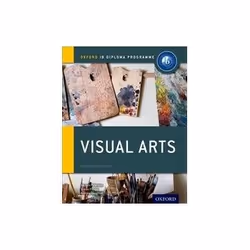 ISBN Oxford IB Diploma Programme: Visual Arts Course Companion, Art &amp; design, Anglais, 160 pages