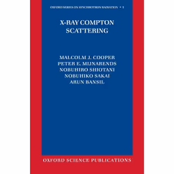 ISBN X-Ray Compton Scattering, Malcolm Cooper, Peter Mijnarends, Nobuhiro Shiotani, Nobuhiko Sakai, Arun Bansil, Anglais, Oxf ...