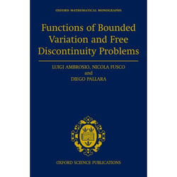 Functions of Bounded Variation and Free Discontinuity Problems, Oxford Mathematical Monographs