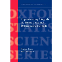 ISBN Approximating Integrals via Monte Carlo and Deterministic Methods, Michael Evans, Timothy Swartz, 298 pages, Anglais, Ox ...
