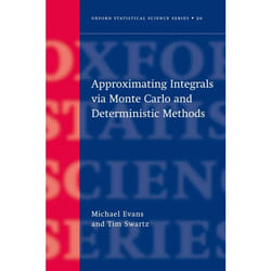 Approximating Integrals Via Monte Carlo and Deterministic Methods, Oxford Statistical Science Series