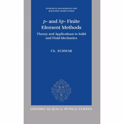 ISBN p- and hp- Finite Element Methods ( Theory and Applications in Solid and Fluid Mechanics ), C. Schwab, unisexe, Oxford U ...