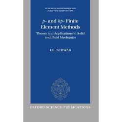 P- And Hp- Finite Element Methods, Numerical Mathematics and Scientific Computation