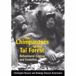 ISBN The Chimpanzees of the Tai Forest ( Behavioural Ecology and Evolution ), Christophe Boesch, Hedwige Boesch-Achermann, un ...