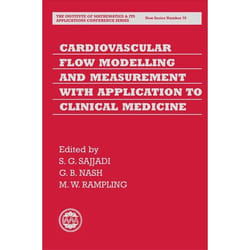 Cardiovascular Flow Modelling and Measurement With Application to Clinical Medicine, Institute of Mathematics and Its Applications Conference Series, New series