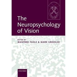 The Neuropsychology of Vision