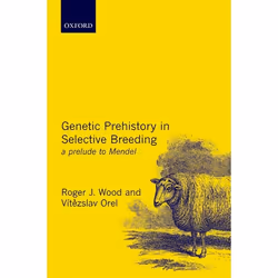ISBN Genetic Prehistory in Selective Breeding ( A Prelude to Mendel ), 342 pages