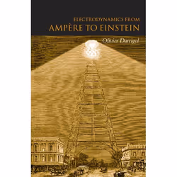 ISBN Electrodynamics from AmpÃ¨re to Einstein, Anglais, Couverture rigide, 552 pages
