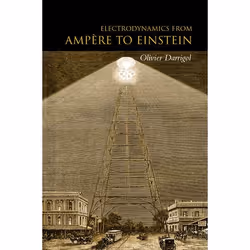 ISBN Electrodynamics from AmpÃ¨re to Einstein, Anglais, Livre broché, 552 pages