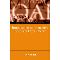 Introduction to Interactive Boundary Layer Theory, Oxford Applied and Engineering Mathematics