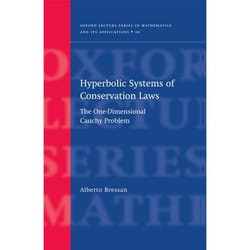 Hyperbolic Systems of Conservation Laws, Oxford Lecture Series in Mathematics and Its Applications, 20