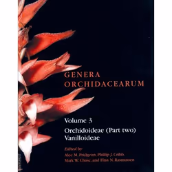 ISBN Genera Orchidacearum Volume 3 ( Orchidoideae (Part 2) Vanilloideae ), Alec Pridgeon, Phillip Cribb, Mark.W Chase, Finn.N ...
