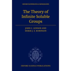 The Theory of Infinite Soluble Groups, Oxford Mathematical Monographs