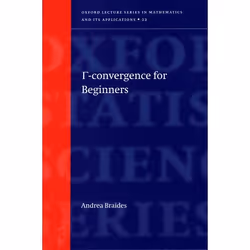 ISBN Gamma-Convergence for Beginners, Andrea Braides, Anglais, Oxford University Press, 25/07/2002, unisexe, 1 pièce(s)