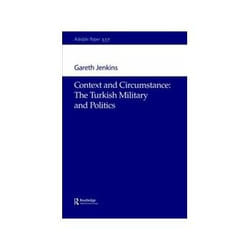 ISBN Context and Circumstance: Turkish Military and Politics livre histoire Anglais