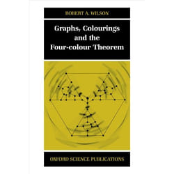 Graphs, Colourings and the Four-Colour Theorem, Oxford Science Publications