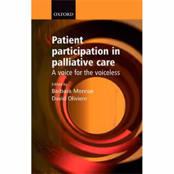 ISBN Patient Participation in Palliative Care ( A voice for the voiceless ), Barbara Monroe, David Oliviere, 220 pages, Angla ...