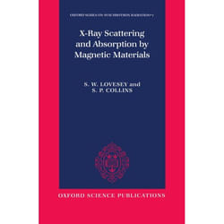 X-Ray Scattering and Absorption by Magnetic Materials, Oxford Series on Synchroton Radiation, 1