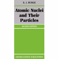 ISBN Atomic Nuclei and their Particles, E. J. Burge, unisexe, Oxford University Press, 16/06/1988, 1 pièce(s)