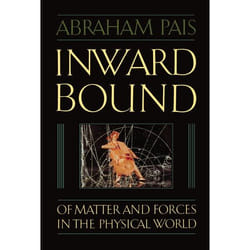ISBN Inward Bound ( Of Matter and Forces in the Physical World ) livre