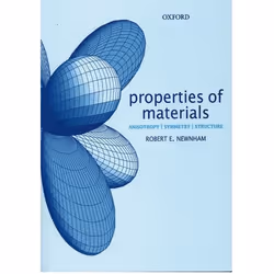 ISBN Properties of Materials ( Anisotropy Symmetry Structure ), Anglais, Couverture rigide
